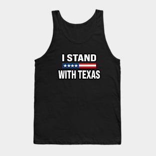 I Stand With Texas Flag USA State of Texas Stand With Texas Tank Top